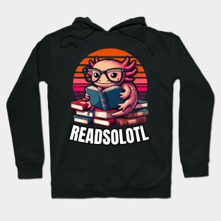 Readsolotl, Axolotl Reading Books Hoodie